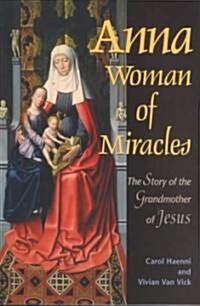 Anna : Woman of Miracles (Paperback)