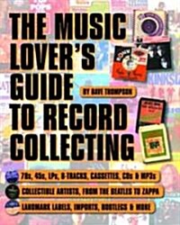 The Music Lovers Guide to Record Collecting (Paperback)