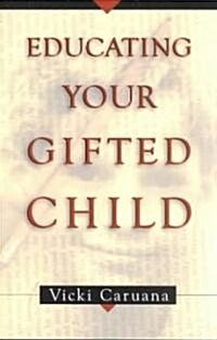 Educating Your Gifted Child (Paperback)