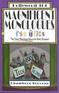 Magnificent Monologues for Teens: The Teens Monologue Source for Every Occasion! (Paperback)