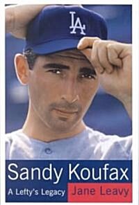 Sandy Koufax (Hardcover, 1st)