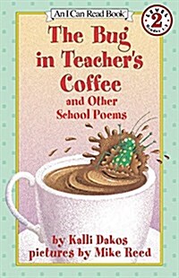 The Bug in Teachers Coffee: And Other School Poems (Paperback)