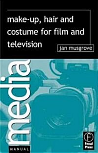 Make-Up, Hair  and Costume for Film and Television (Paperback)