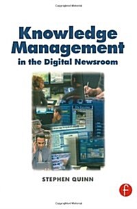 Knowledge Management in the Digital Newsroom (Paperback)