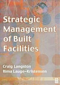 Strategic Management of Built Facilities (Paperback)