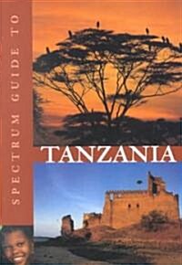 Spectrum Guide to Tanzania (Paperback, 2nd)