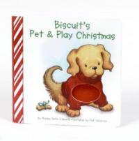 Biscuit's Pet & Play Christmas: A Touch & Feel Book: A Christmas Holiday Book for Kids (Board Books)