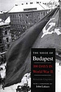 The Siege of Budapest: One Hundred Days in World War II (Paperback)