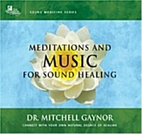 Meditations and Music for Sound Healing (Audio CD, Unabridged)