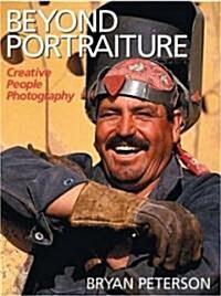 Beyond Portraiture: Creative People Photography (Paperback)