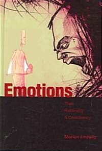 Emotions: Their Rationality & Consistency (Hardcover)