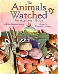 The Animals Watched (School & Library)