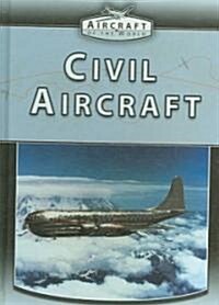 Civil Aircraft (Library Binding)