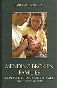 Mending Broken Families: Social Policies for Divorced Families (Paperback)