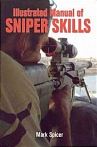 Illustrated Manual of Sniper Skills (Paperback, Illustrated)