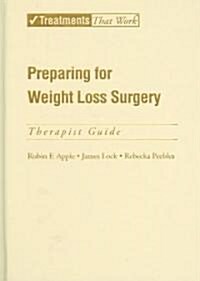 Preparing for Weight Loss Surgery (Hardcover, 1st)