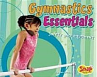 Gymnastics Essentials: Safety and Equipment (Library Binding)