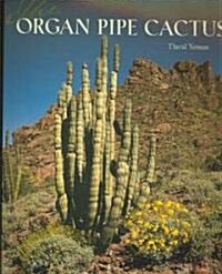 The Organ Pipe Cactus: (Paperback)