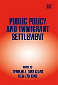 Public Policy And Immigrant Settlement (Hardcover)