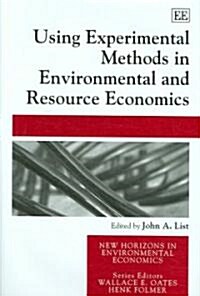 Using Experimental Methods in Environmental And Resource Economics (Hardcover)