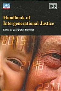 Handbook of Intergenerational Justice (Hardcover)