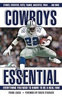 Cowboys Essential: Everything You Need to Know to Be a Real Fan! (Hardcover)