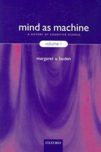 Mind as machine : a history of cognitive science