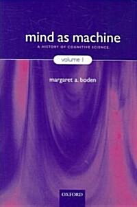 Mind as Machine : A History of Cognitive Science (Paperback)