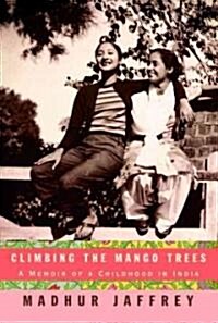 Climbing the Mango Trees (Hardcover, Deckle Edge)