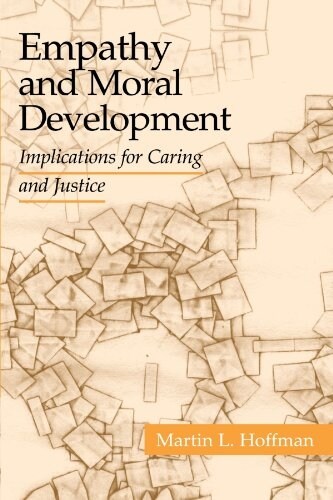 Empathy and Moral Development : Implications for Caring and Justice (Paperback)