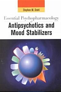 Essential Psychopharmacology of Antipsychotics and Mood Stabilizers (Paperback)