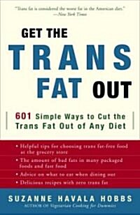 Get the Trans Fat Out (Paperback, 1st)