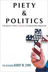 Piety & Politics (Hardcover)