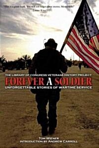 Forever a Soldier: Unforgettable Stories of Wartime Service (Paperback)