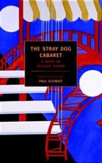 The Stray Dog Cabaret: A Book of Russian Poems (Paperback)