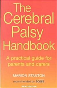 The Cerebral Palsy Handbook : A Practical Guide for Parents and Carers (Paperback, 3 Rev ed)