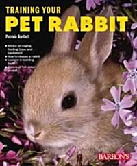 Training Your Pet Rabbit (Paperback)