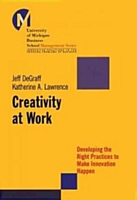 [중고] Creativity at Work: Developing the Right Practices to Make Innovation Happen (Hardcover)