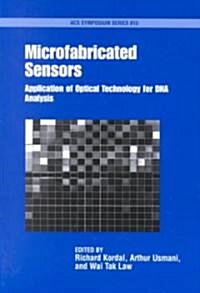 Microfabricated Sensors: Application of Optical Technology for DNA Analysis (Hardcover)