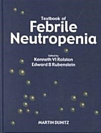 Textbook of Febrile Neutropenia (Hardcover)