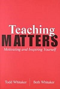Teaching Matters (Paperback)