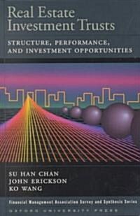 Real Estate Investment Trusts: Structure, Performance, and Investment Opportunities (Hardcover)