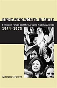 Right-Wing Women in Chile (Hardcover)