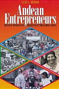 Andean Entrepreneurs: Otavalo Merchants and Musicians in the Global Arena (Paperback)