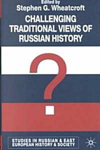 Challenging Traditional Views of Russian History (Hardcover)