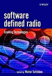Software Defined Radio: Enabling Technologies (Hardcover)