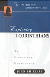 Exploring 1 Corinthians: An Expository Commentary (Hardcover)