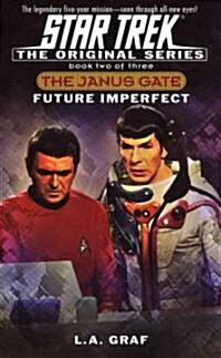 Star Trek: The Original Series: The Janus Gate #2: Future Imperfect (Mass Market Paperback)