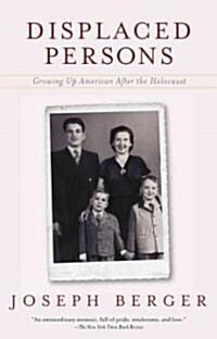 Displaced Persons: Growing Up American After the Holocaust (Paperback)