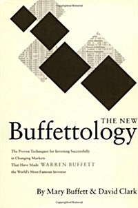 The New Buffettology: How Warren Buffett Got and Stayed Rich in Markets Like This and How You Can Too! (Hardcover)